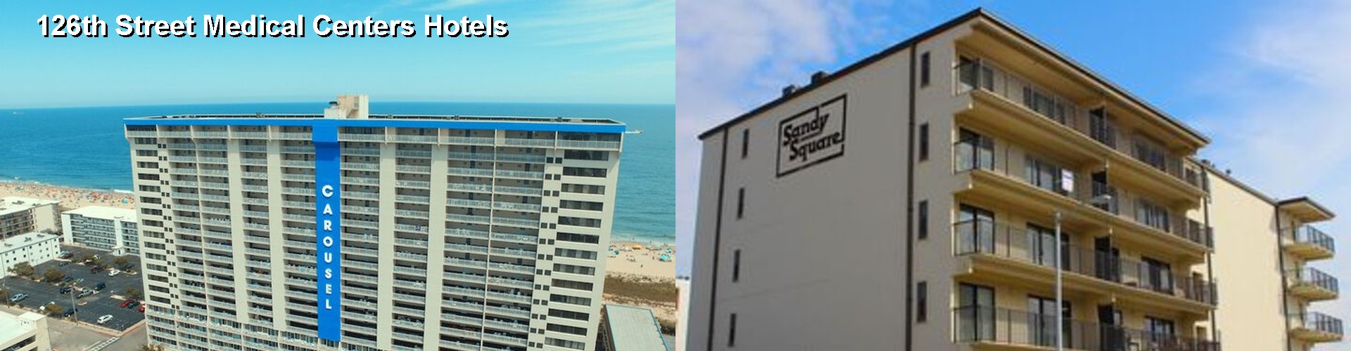 4 Best Hotels near 126th Street Medical Centers