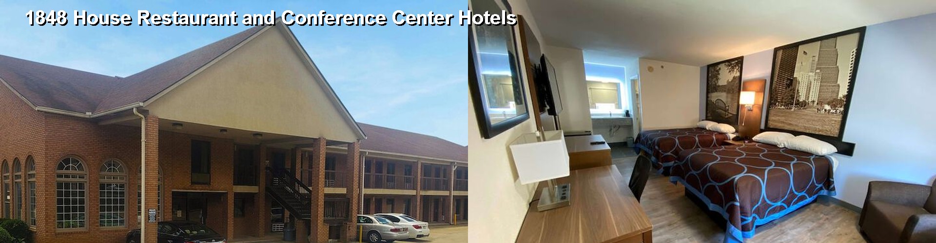 2 Best Hotels near 1848 House Restaurant and Conference Center
