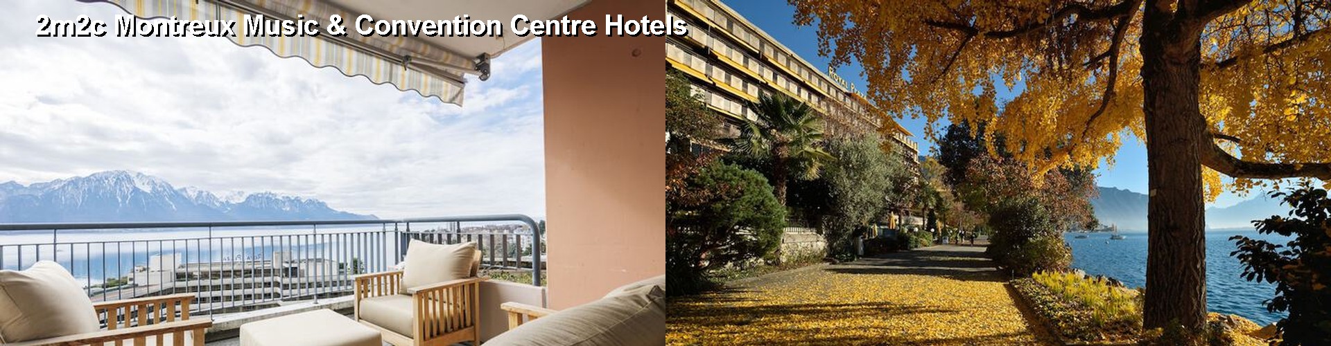 5 Best Hotels near 2m2c Montreux Music & Convention Centre