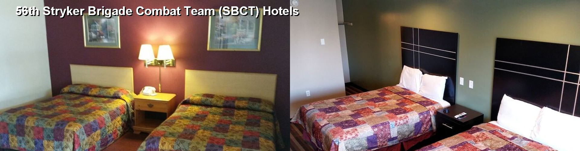 2 Best Hotels near 56th Stryker Brigade Combat Team (SBCT)