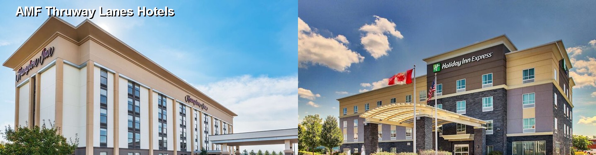 5 Best Hotels near AMF Thruway Lanes