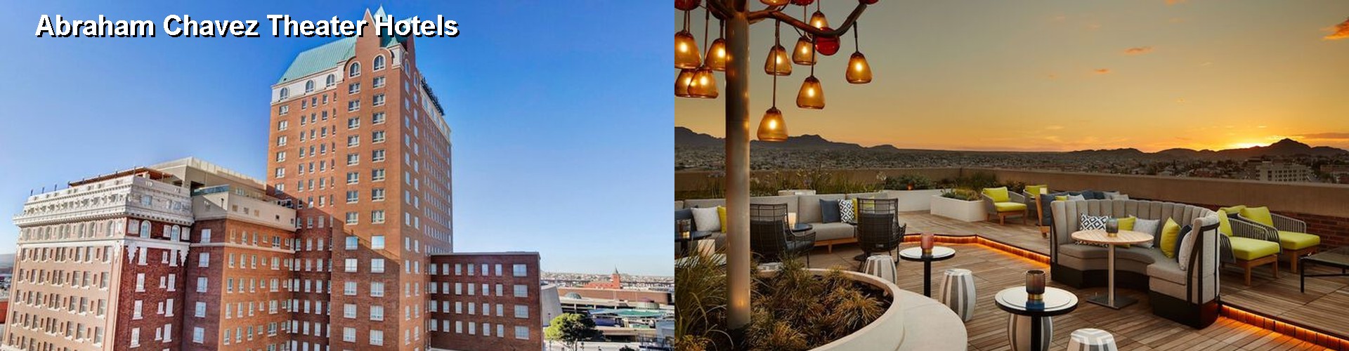 5 Best Hotels near Abraham Chavez Theater