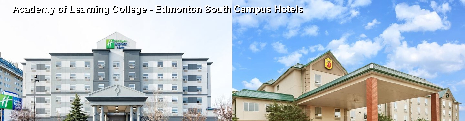 5 Best Hotels near Academy of Learning College - Edmonton South Campus