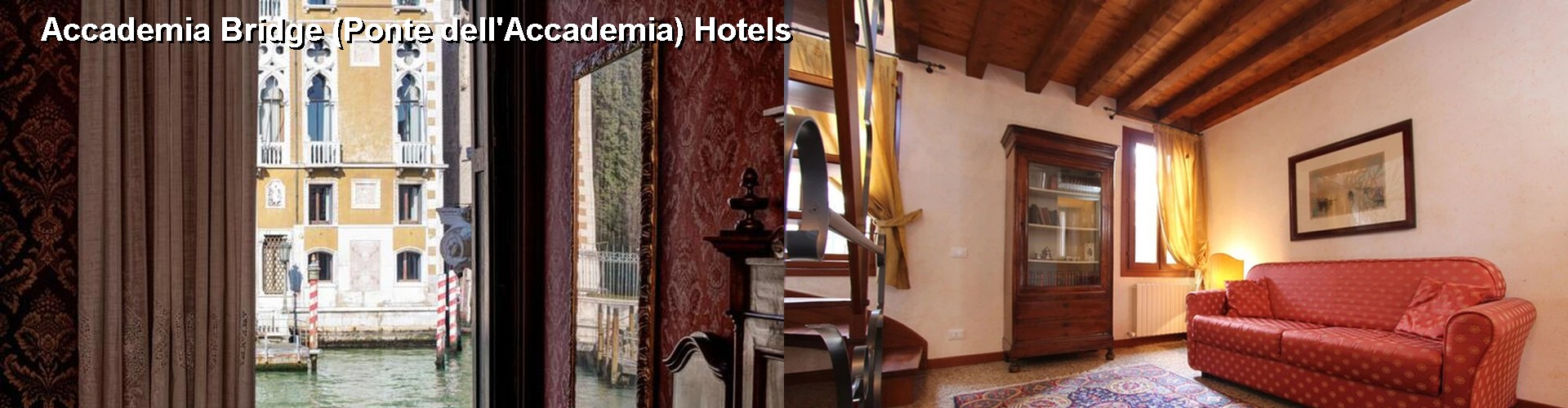2 Best Hotels near Accademia Bridge (Ponte dell'Accademia)