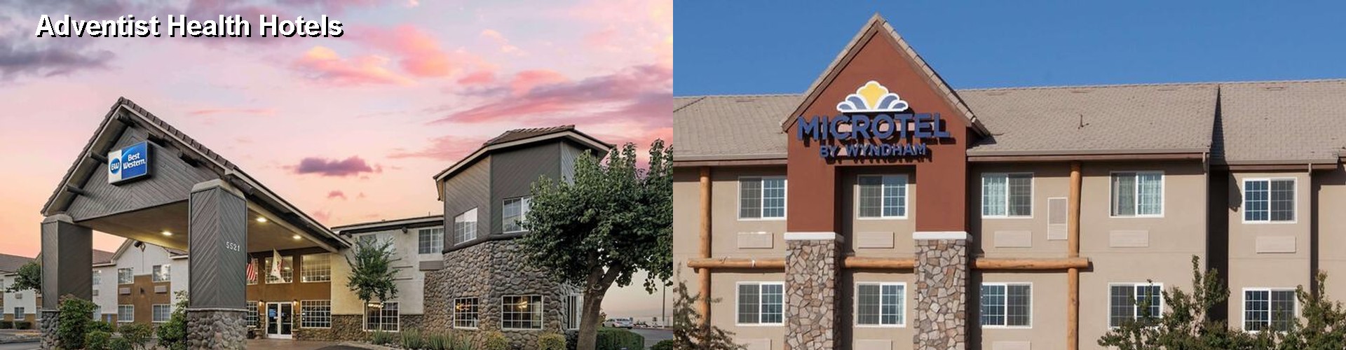 5 Best Hotels near Adventist Health