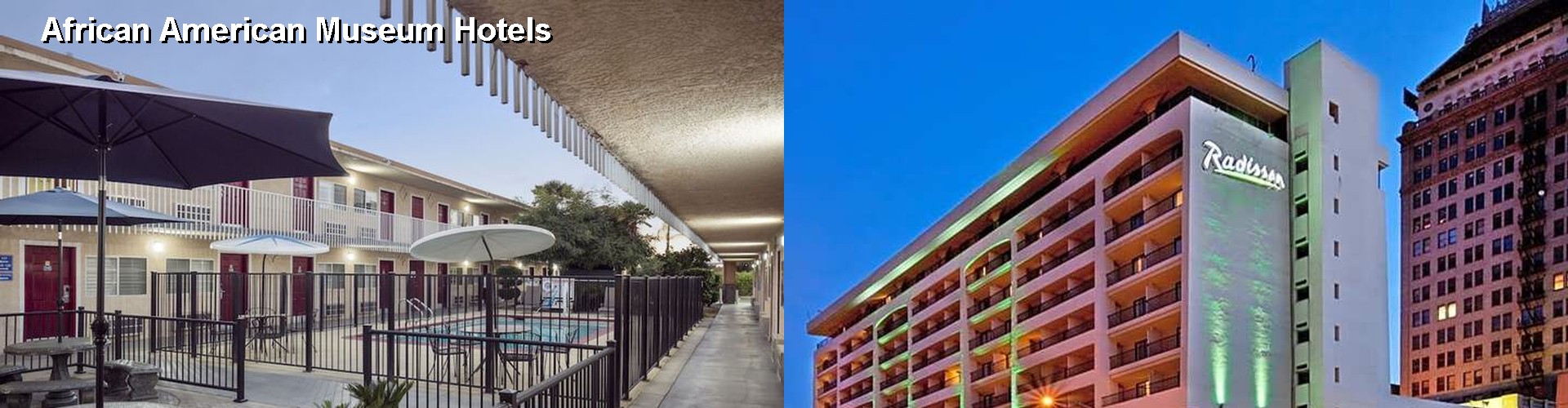 2 Best Hotels near African American Museum