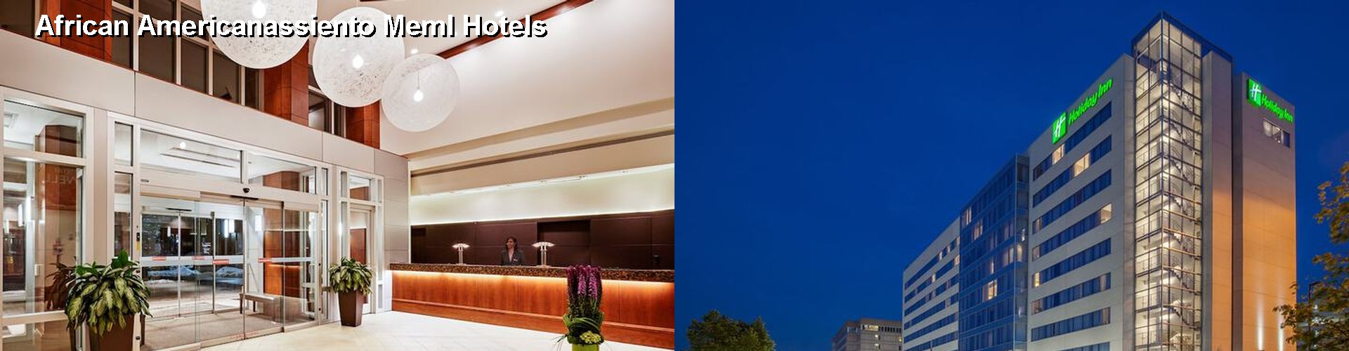 5 Best Hotels near African Americanassiento Meml
