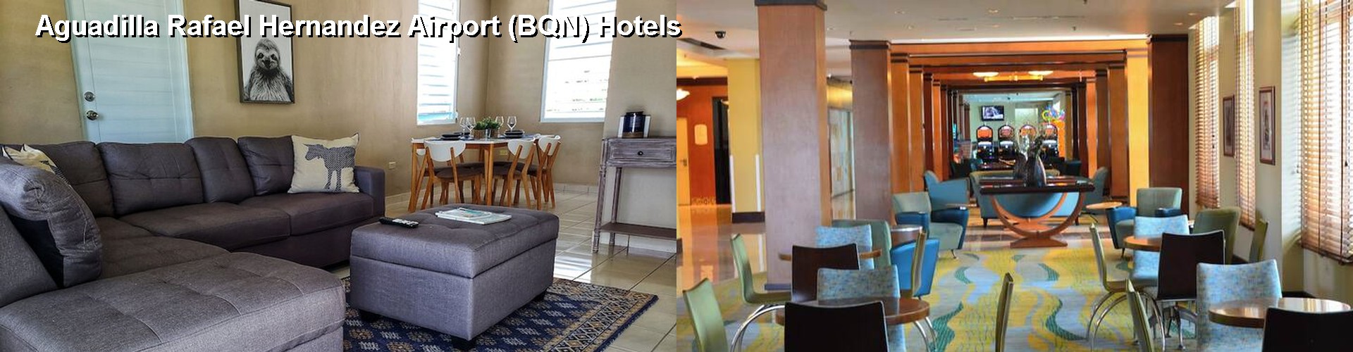 5 Best Hotels near Aguadilla Rafael Hernandez Airport (BQN)