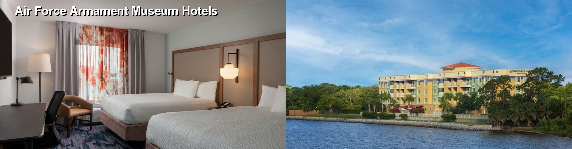 5 Best Hotels near Air Force Armament Museum