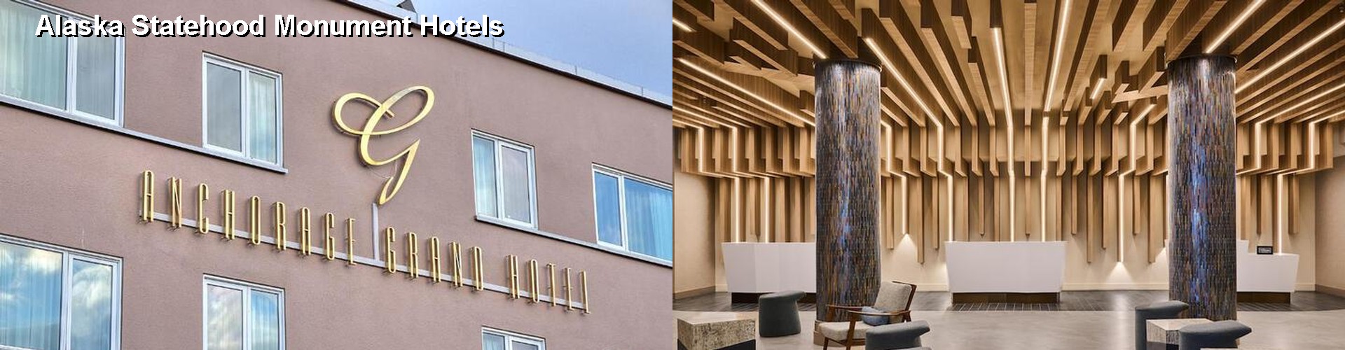 4 Best Hotels near Alaska Statehood Monument