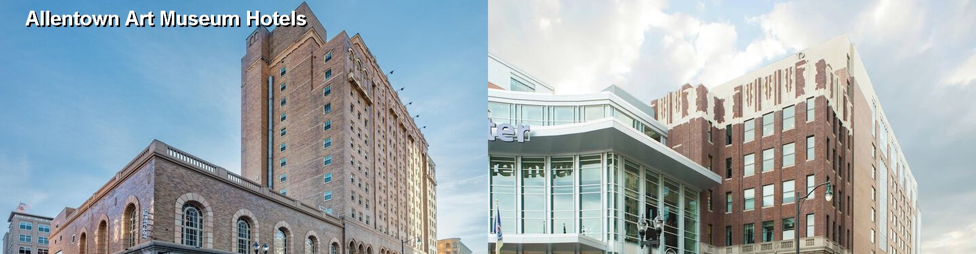 3 Best Hotels near Allentown Art Museum