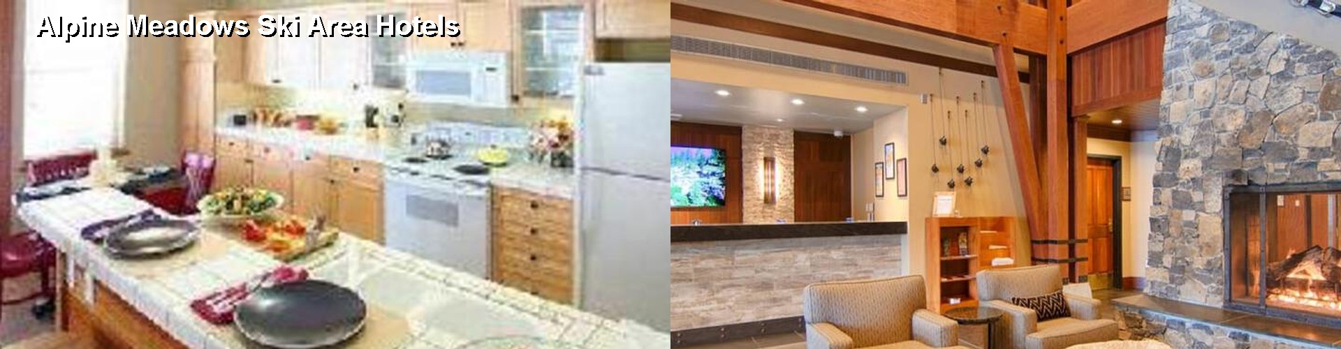 2 Best Hotels near Alpine Meadows Ski Area