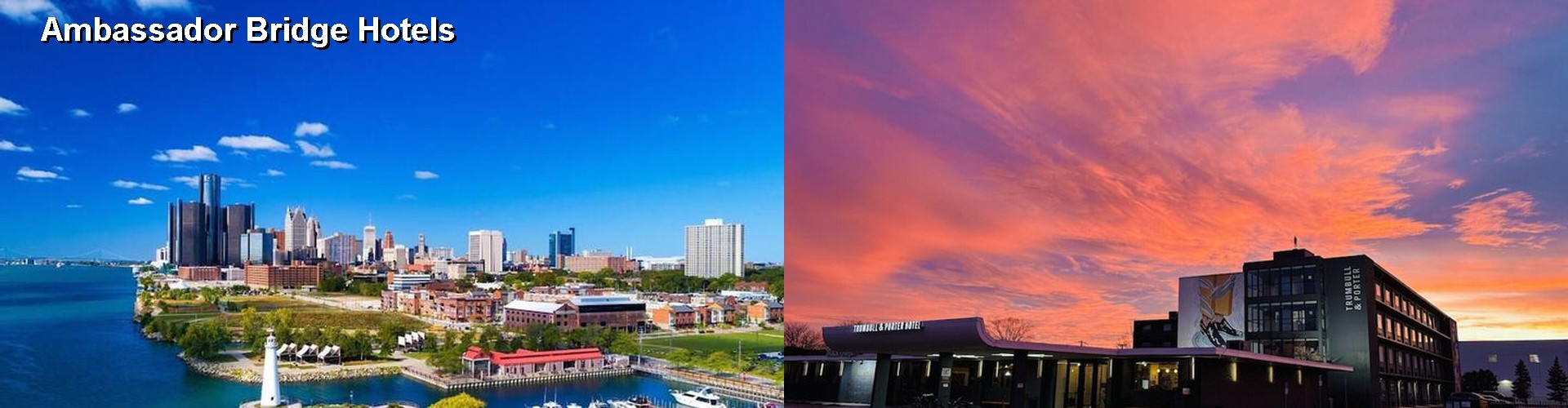 5 Best Hotels near Ambassador Bridge