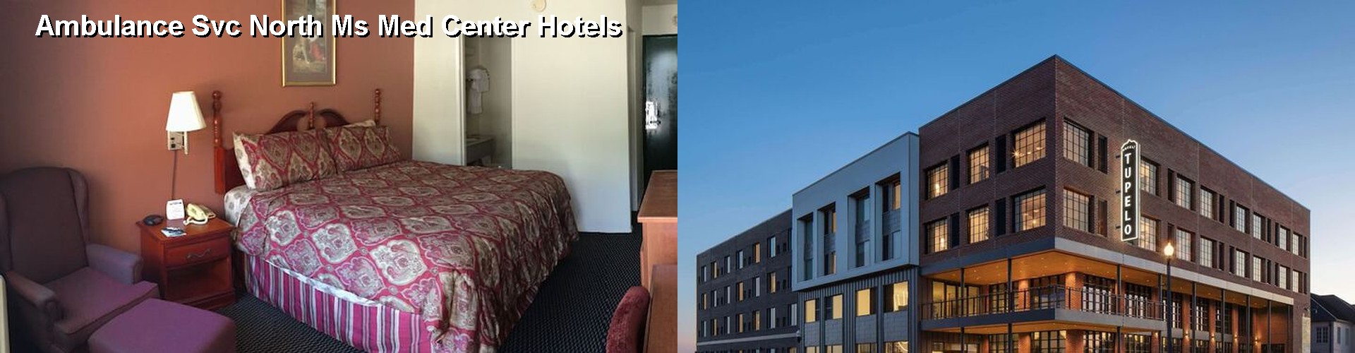 4 Best Hotels near Ambulance Svc North Ms Med Center