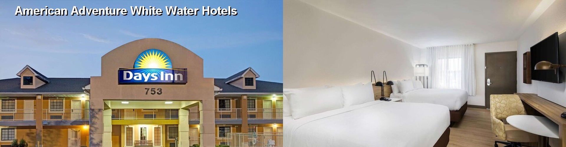 4 Best Hotels near American Adventure White Water