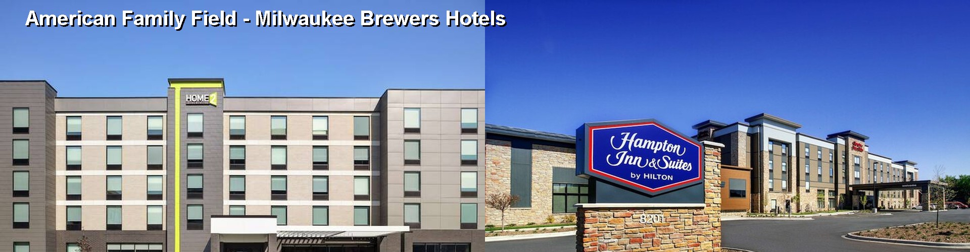 5 Best Hotels near American Family Field - Milwaukee Brewers