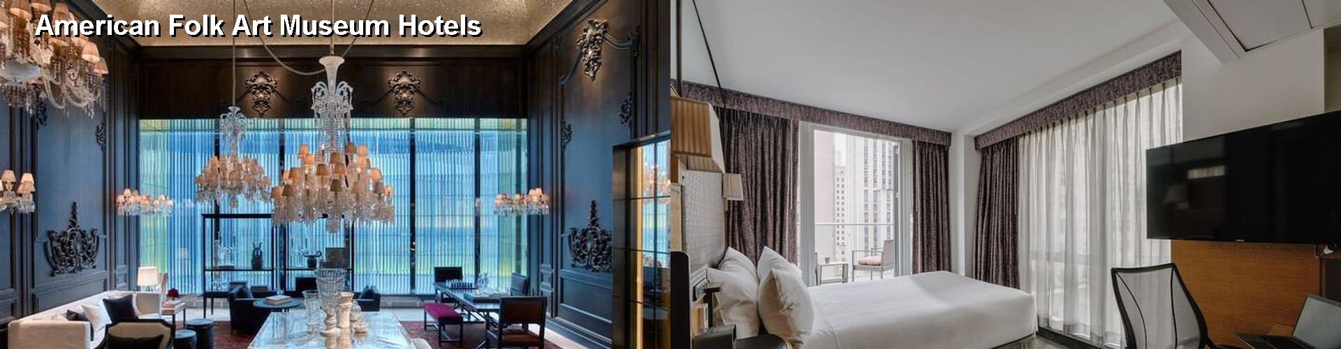 5 Best Hotels near American Folk Art Museum