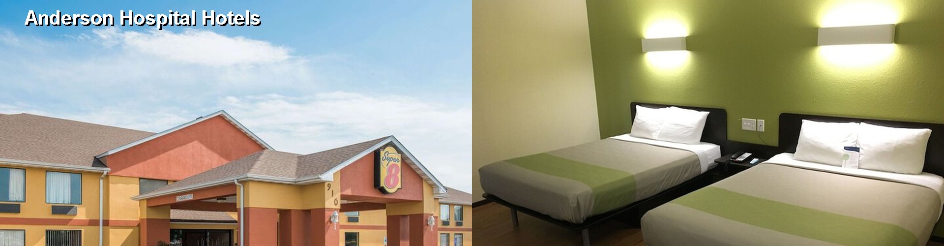 5 Best Hotels near Anderson Hospital