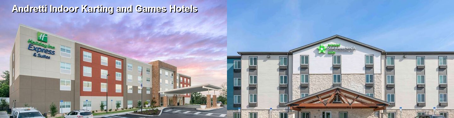 4 Best Hotels near Andretti Indoor Karting and Games