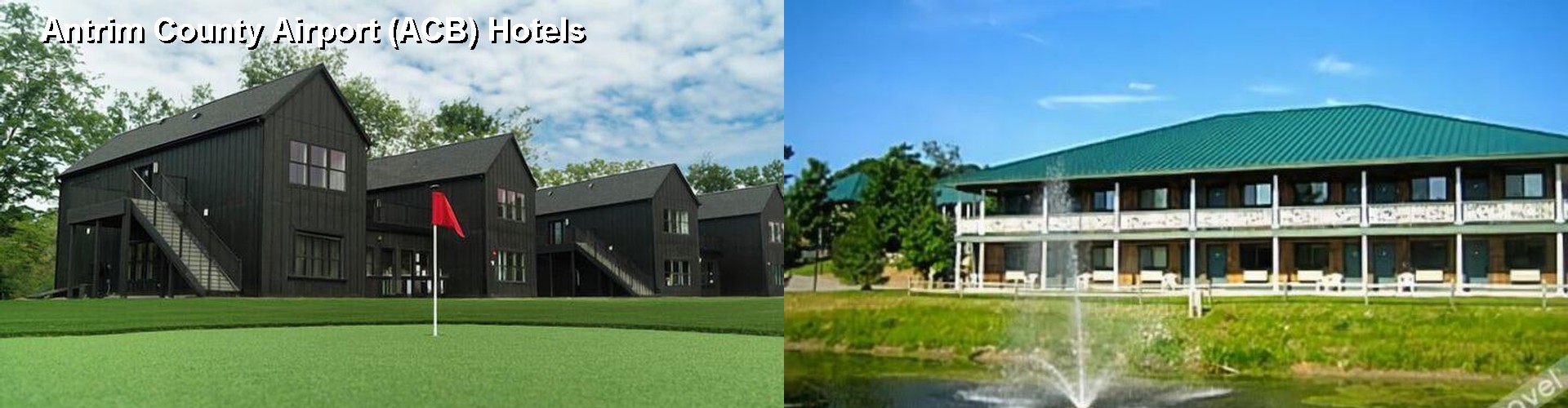 2 Best Hotels near Antrim County Airport (ACB)