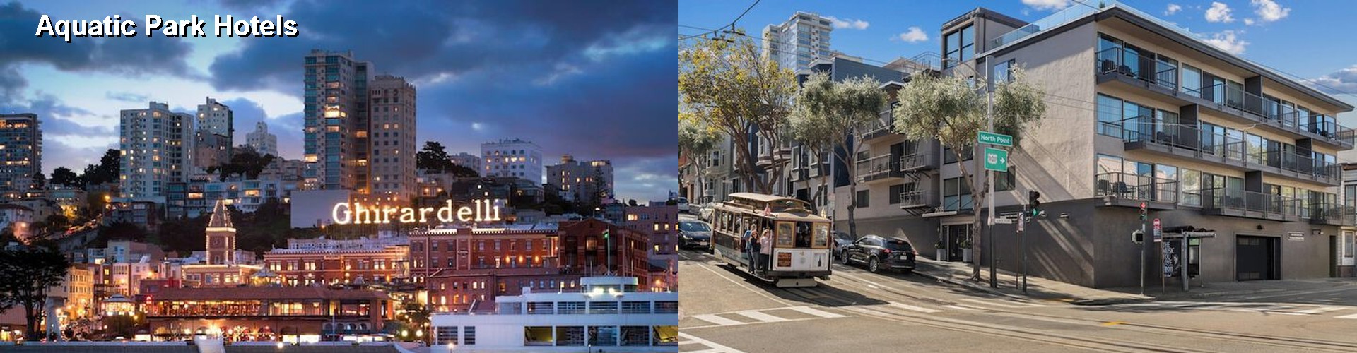 5 Best Hotels near Aquatic Park