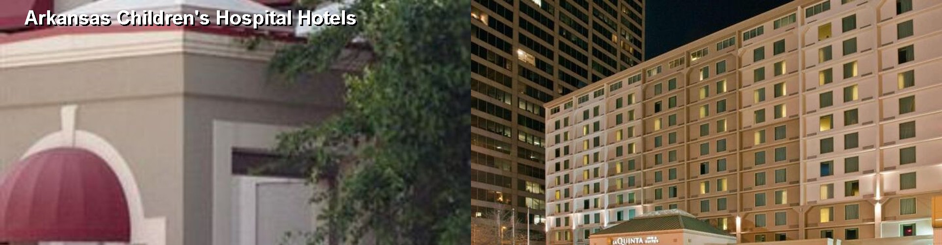 5 Best Hotels near Arkansas Children's Hospital