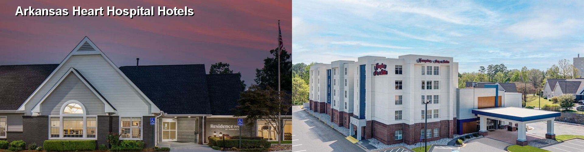 5 Best Hotels near Arkansas Heart Hospital