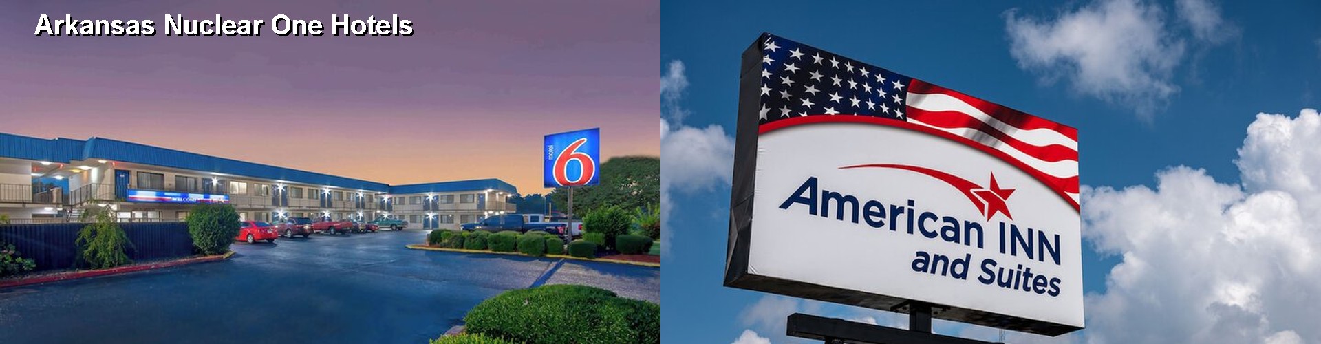 5 Best Hotels near Arkansas Nuclear One