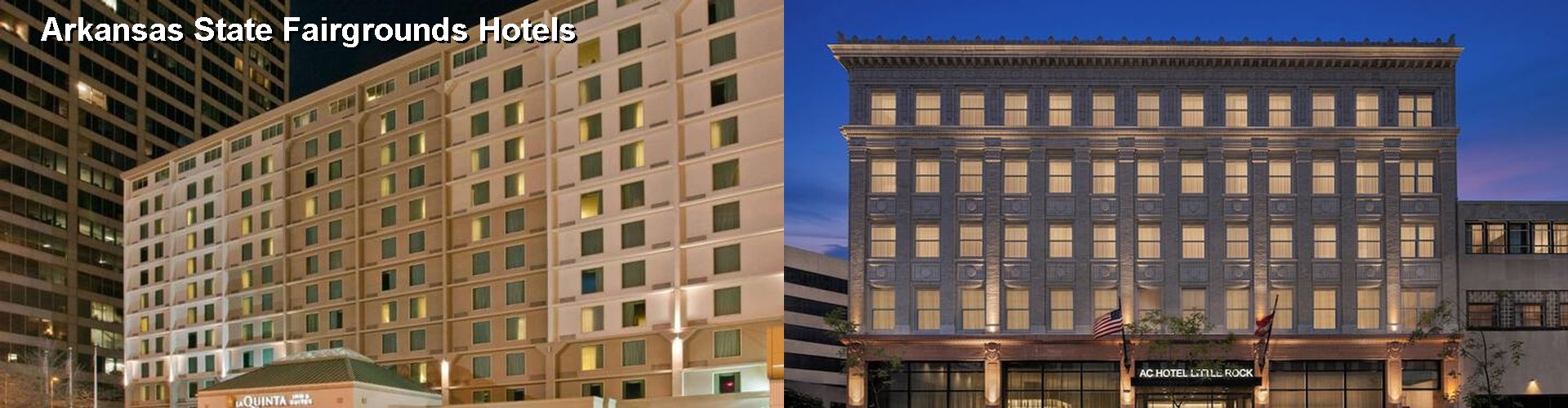 5 Best Hotels near Arkansas State Fairgrounds