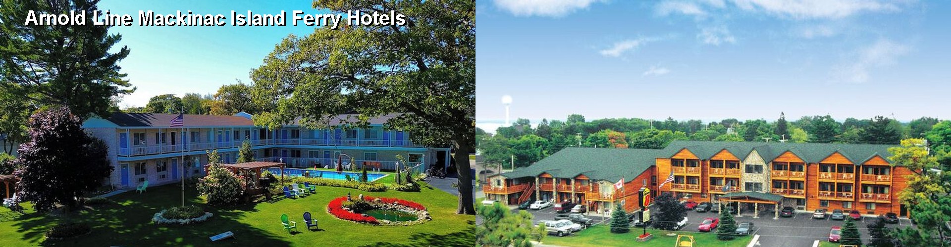 5 Best Hotels near Arnold Line Mackinac Island Ferry