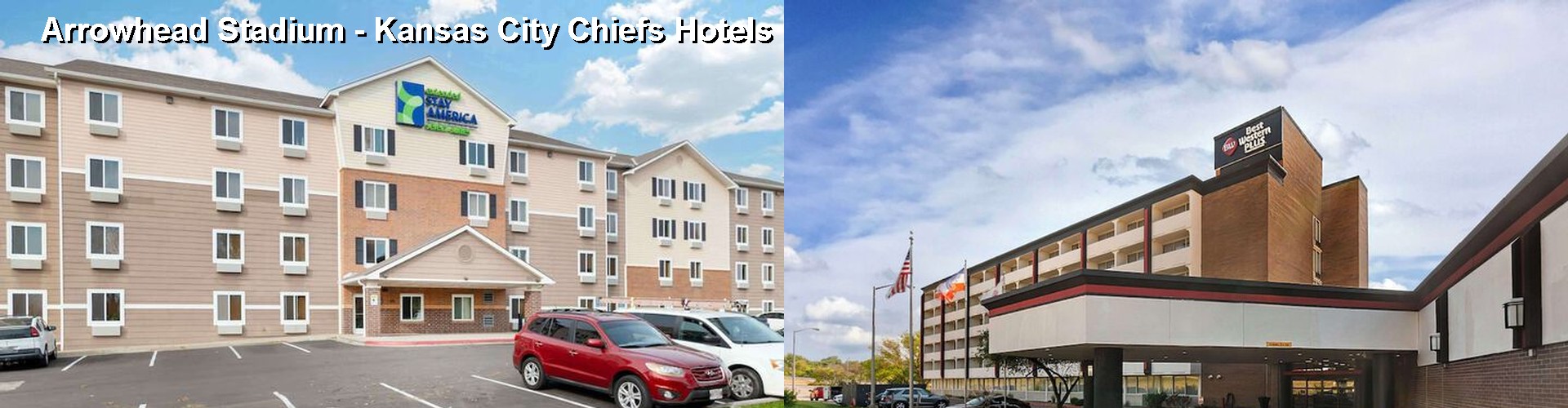 4 Best Hotels near Arrowhead Stadium - Kansas City Chiefs