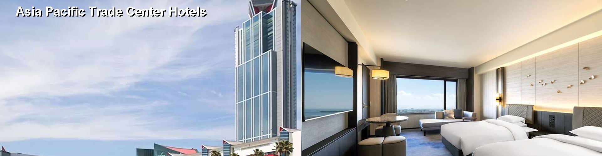 5 Best Hotels near Asia Pacific Trade Center