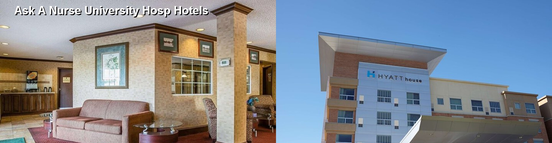5 Best Hotels near Ask A Nurse University Hosp