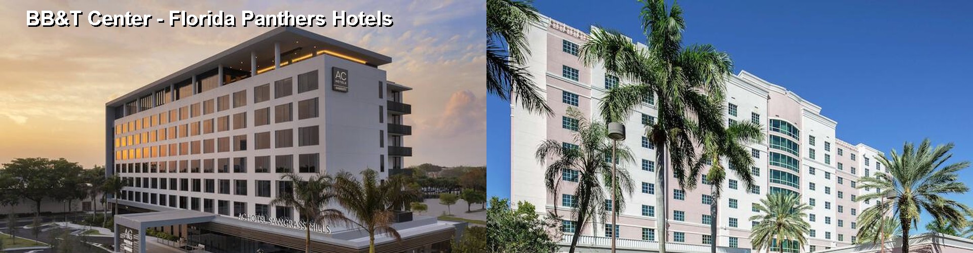 3 Best Hotels near BB&T Center - Florida Panthers