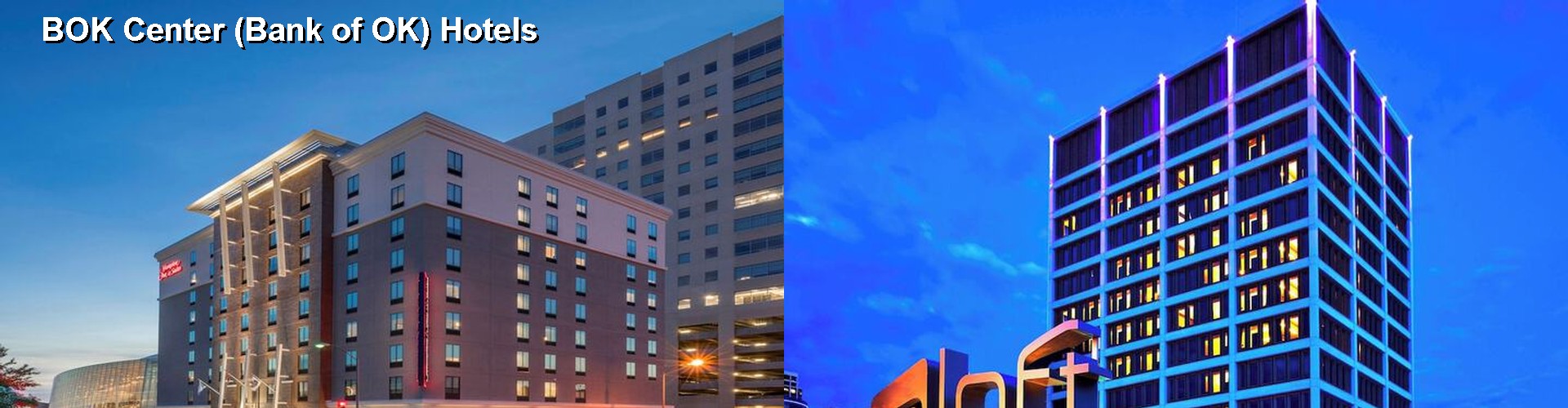 5 Best Hotels near BOK Center (Bank of OK)