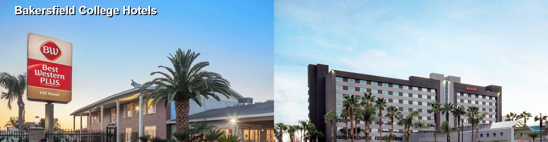5 Best Hotels near Bakersfield College