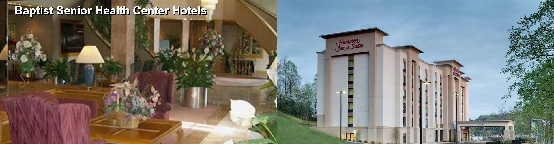 5 Best Hotels near Baptist Senior Health Center