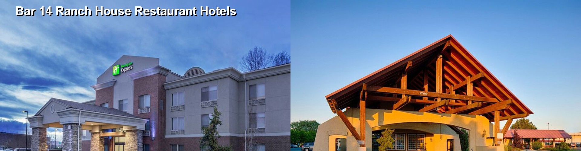 5 Best Hotels near Bar 14 Ranch House Restaurant