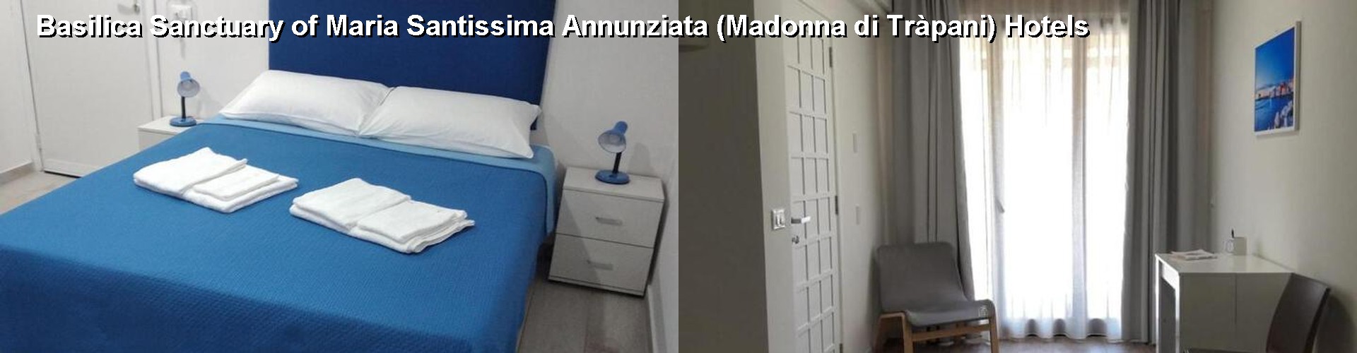 5 Best Hotels near Basilica Sanctuary of Maria Santissima Annunziata (Madonna di Tràpani)