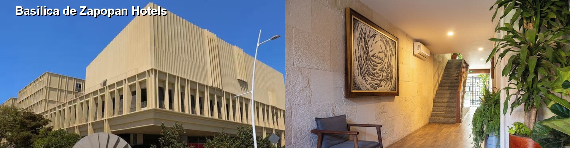 5 Best Hotels near Basilica de Zapopan