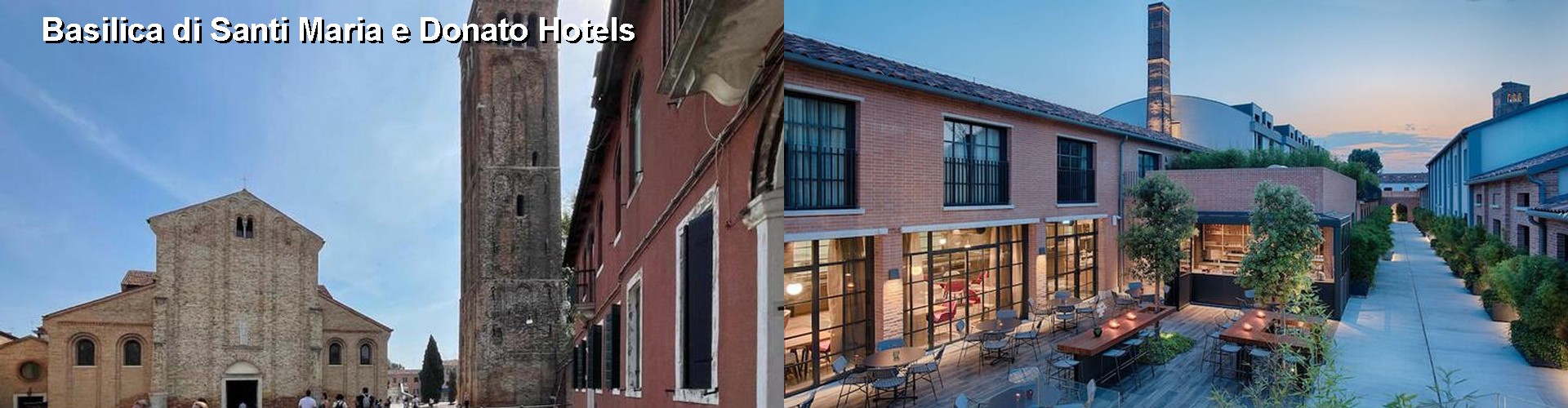 5 Best Hotels near Basilica di Santi Maria e Donato