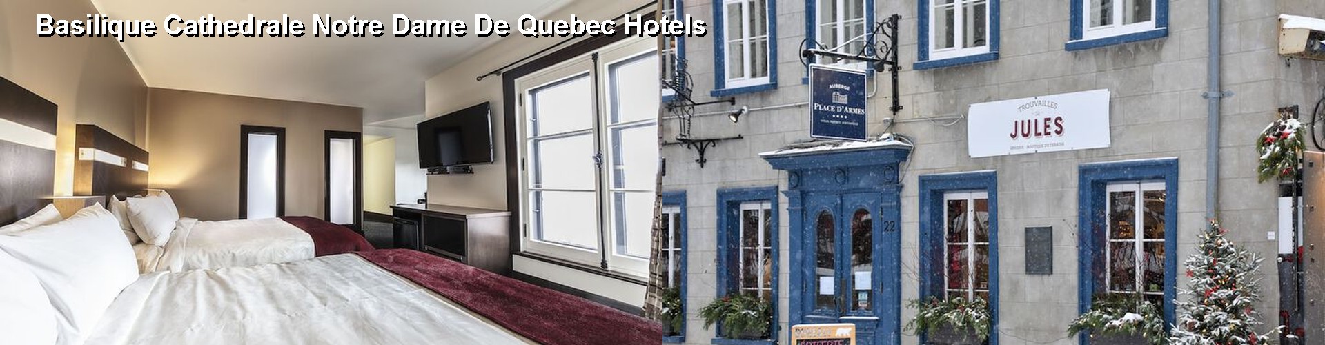 5 Best Hotels near Basilique Cathedrale Notre Dame De Quebec