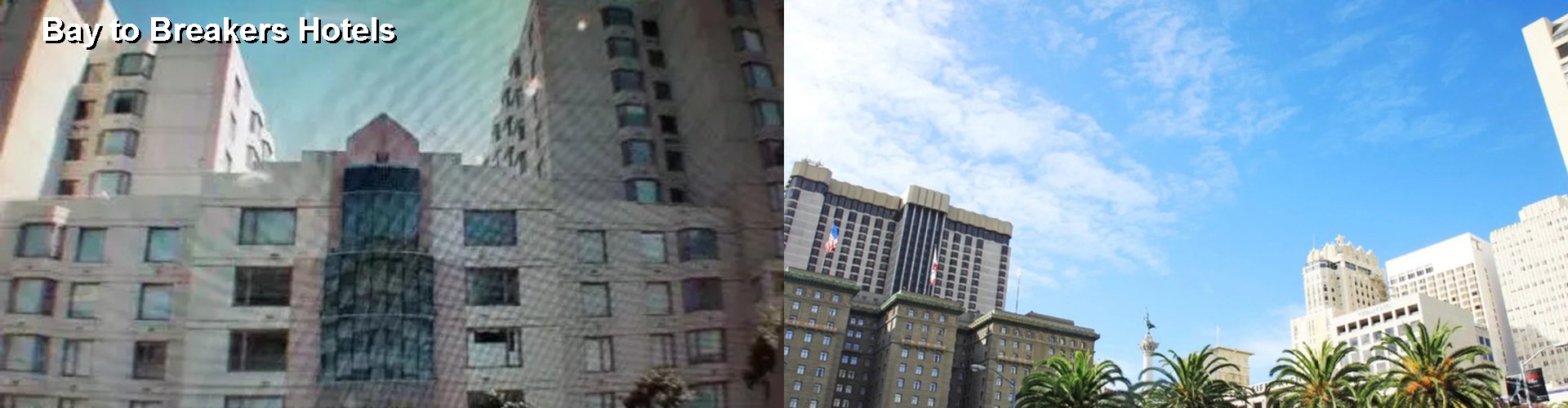 4 Best Hotels near Bay to Breakers