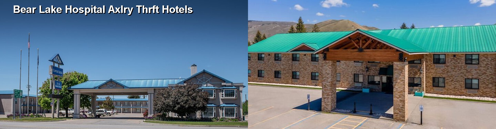 2 Best Hotels near Bear Lake Hospital Axlry Thrft