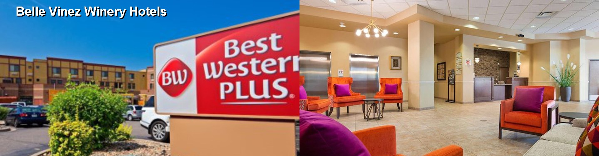 5 Best Hotels near Belle Vinez Winery