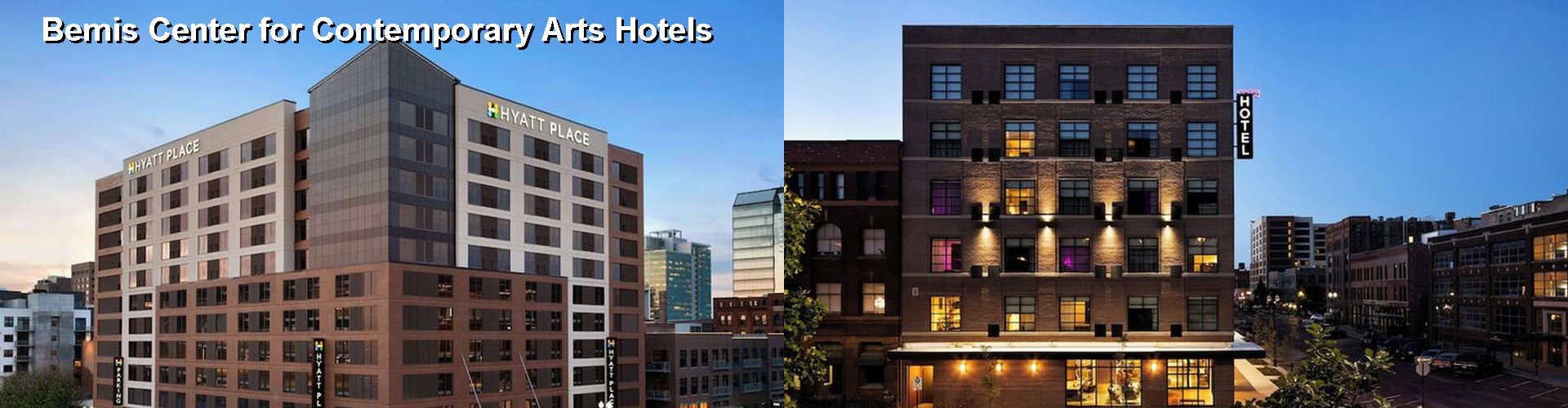 5 Best Hotels near Bemis Center for Contemporary Arts