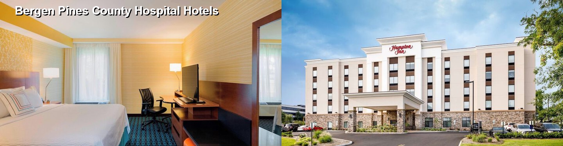 5 Best Hotels near Bergen Pines County Hospital