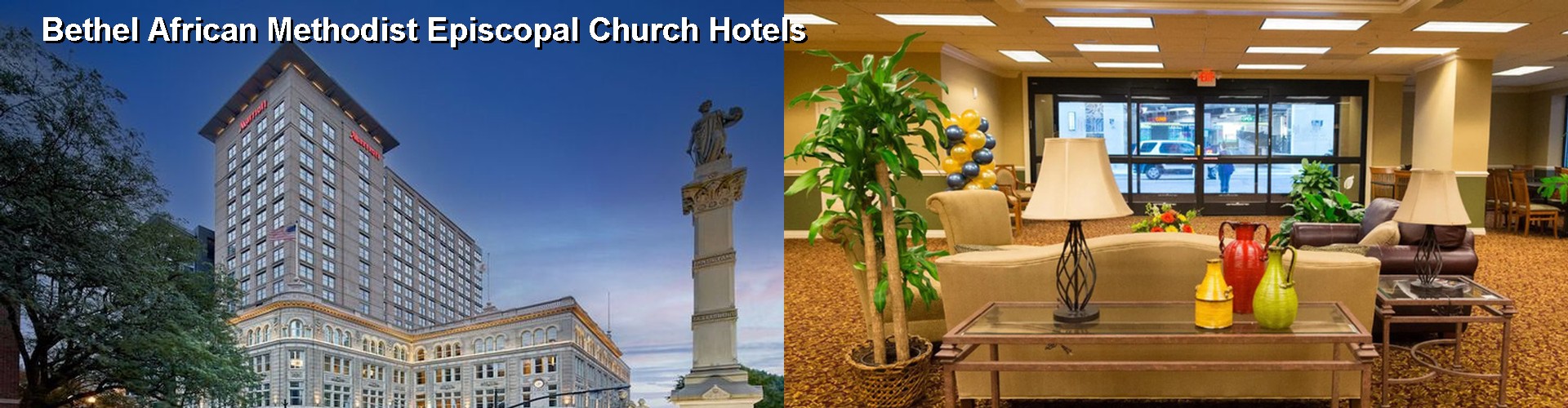 5 Best Hotels near Bethel African Methodist Episcopal Church