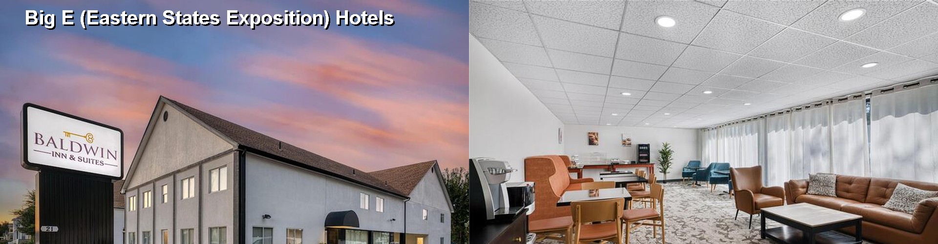 4 Best Hotels near Big E (Eastern States Exposition)
