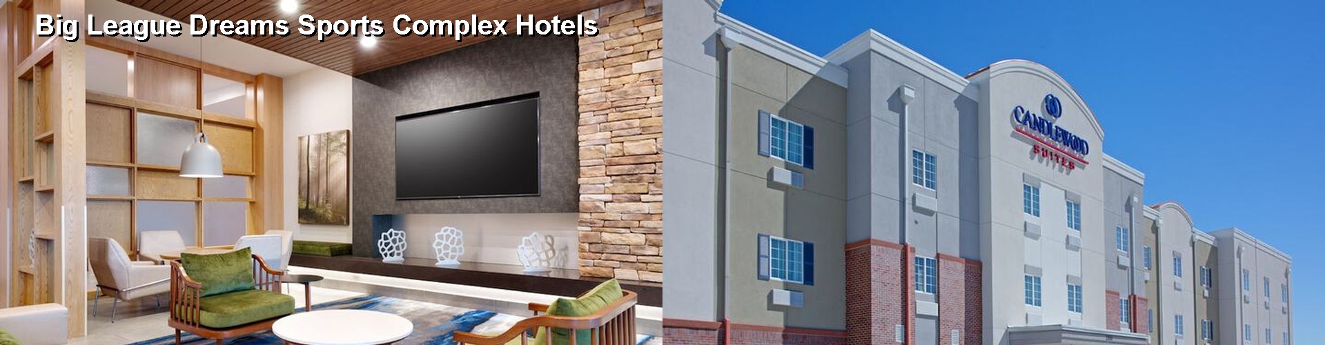 5 Best Hotels near Big League Dreams Sports Complex